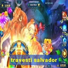 travesti salvador